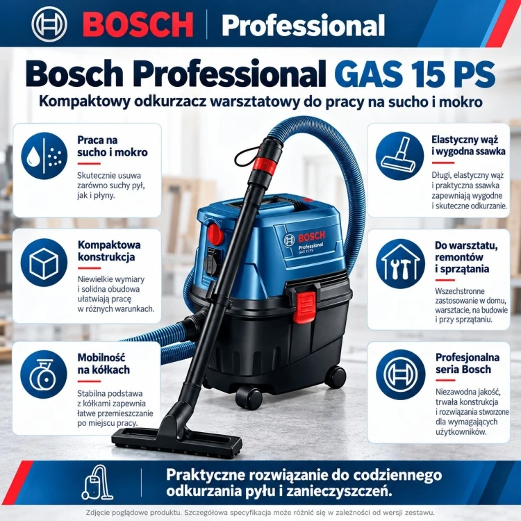 Infografika Bosch Professional GAS 15 PS – kompaktowy odkurzacz warsztatowy do pracy na sucho i mokro, z elastycznym wężem, ssawką i mobilną podstawą na kółkach..jpg