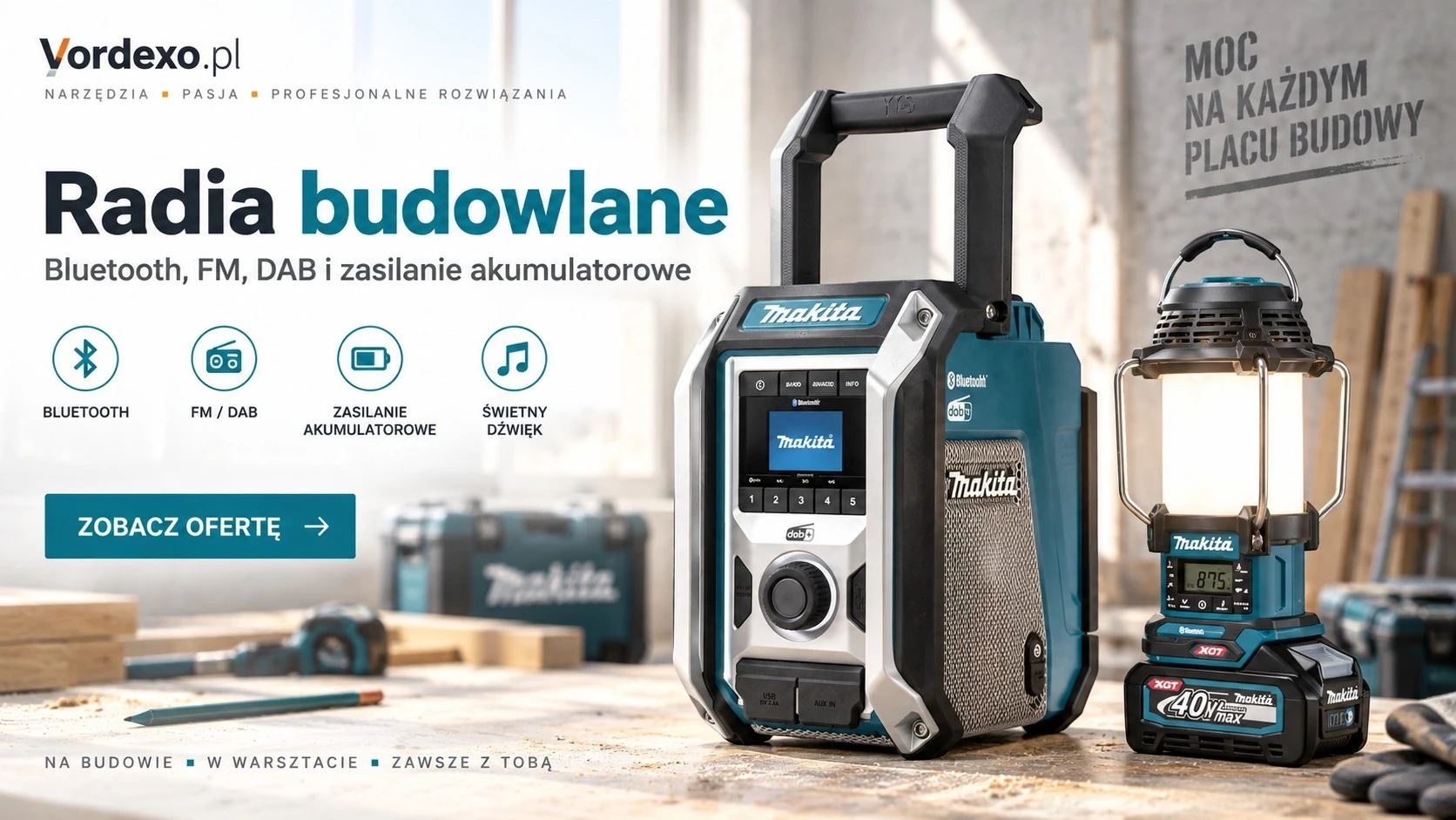 Baner kategorii Radia budowlane w Vordexo.pl – akumulatorowe radia Makita z Bluetooth, FM, DAB, zasilaniem akumulatorowym i oświetleniem do pracy na budowie, w warsztacie i garażu.