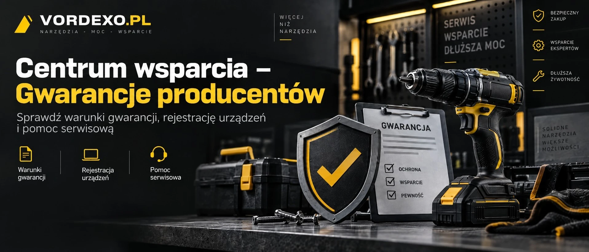 Centrum wsparcia Vordexo.pl – gwarancje producentów elektronarzędzi, rejestracja urządzeń i pomoc serwisowa