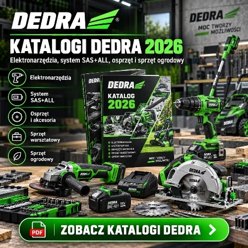 Katalogi DEDRA 2026 – elektronarzędzia, system SAS+ALL, osprzęt, akcesoria, sprzęt warsztatowy i narzędzia ogrodowe.