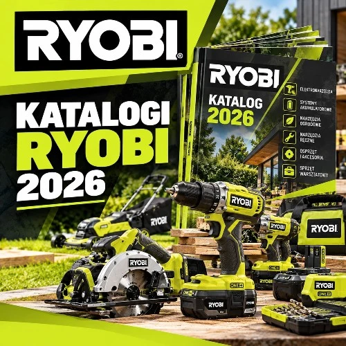 Katalogi Ryobi 2026 – elektronarzędzia, system ONE+ 18 V, narzędzia ogrodowe, osprzęt, akcesoria i wyposażenie warsztatu.