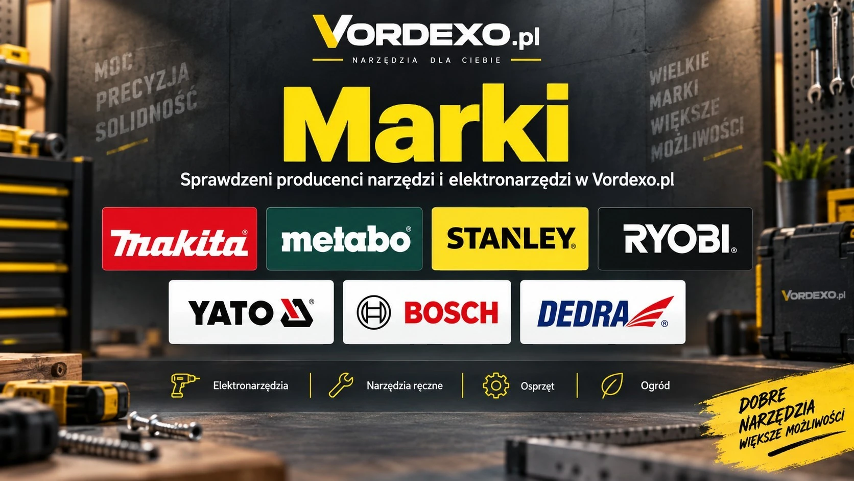 Marki narzędzi i elektronarzędzi w Vordexo.pl – Makita, Metabo, Stanley, Ryobi, Yato, Bosch i Dedra